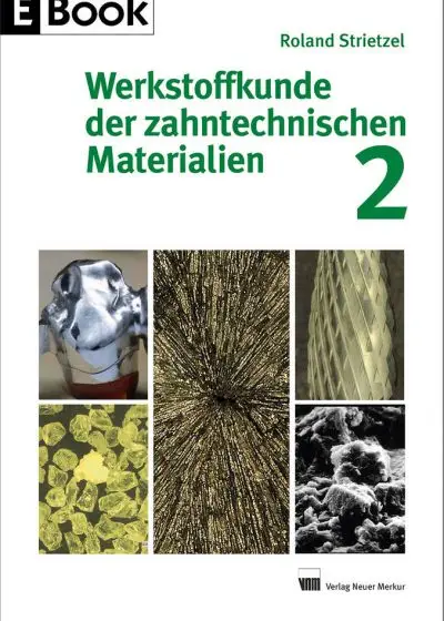 Werkstoffkunde der zahntechnischen Materialien, Band 2 – E-Book